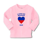 Baby Clothes I Love My Haitian Dad Countries Boy & Girl Clothes Cotton - Cute Rascals