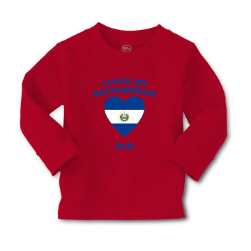 Baby Clothes I Love My Salvadoran Dad Countries Boy & Girl Clothes Cotton