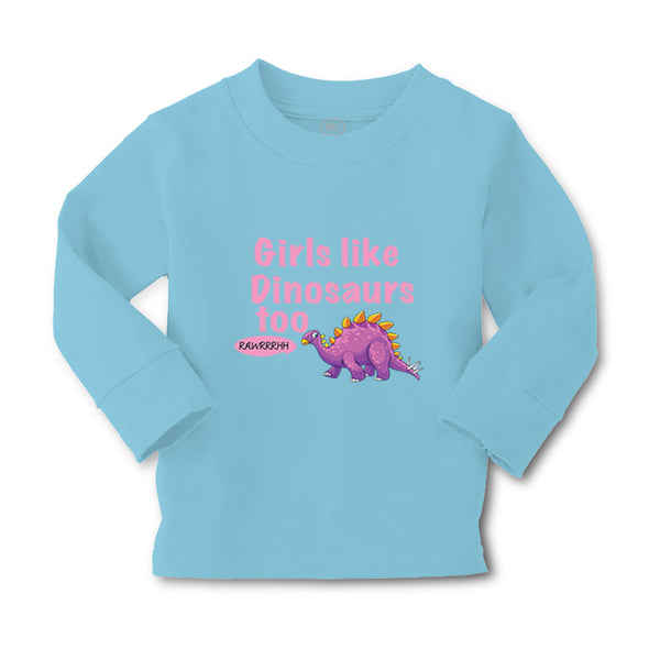Baby Clothes Girls like Dinosaurs Too Dinosaurus Dino Trex Boy & Girl Clothes - Cute Rascals