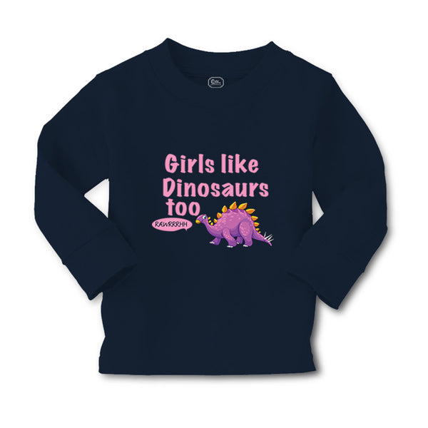Baby Clothes Girls like Dinosaurs Too Dinosaurus Dino Trex Boy & Girl Clothes - Cute Rascals