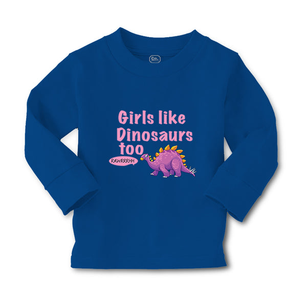 Baby Clothes Girls like Dinosaurs Too Dinosaurus Dino Trex Boy & Girl Clothes - Cute Rascals