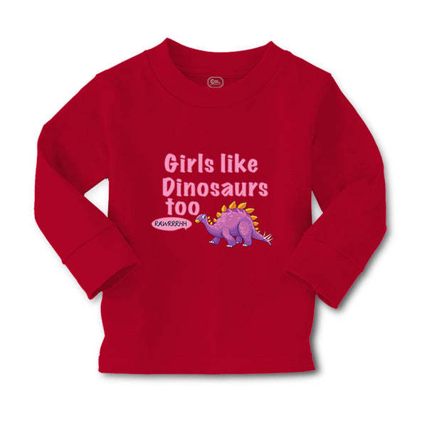 Baby Clothes Girls like Dinosaurs Too Dinosaurus Dino Trex Boy & Girl Clothes - Cute Rascals