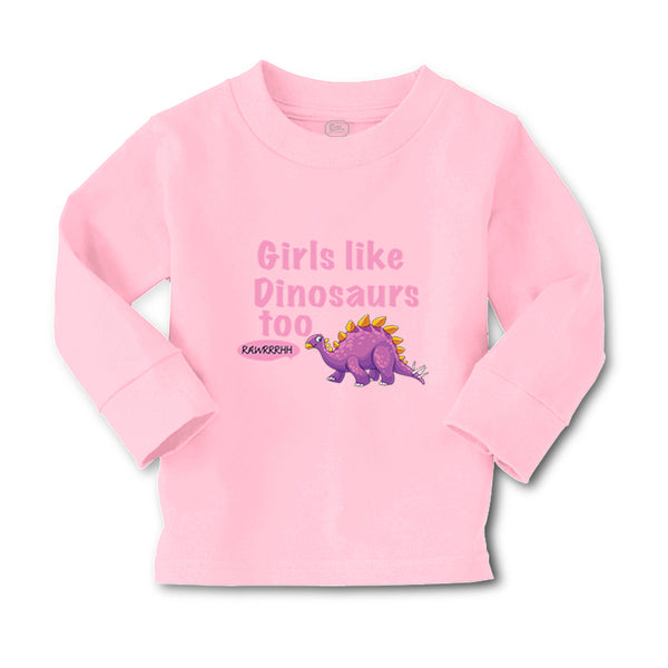 Baby Clothes Girls like Dinosaurs Too Dinosaurus Dino Trex Boy & Girl Clothes - Cute Rascals