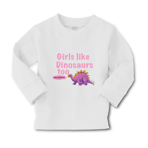 Baby Clothes Girls like Dinosaurs Too Dinosaurus Dino Trex Boy & Girl Clothes - Cute Rascals