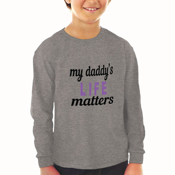 Baby Clothes My Daddy's Life Matters Style B Dad Father's Day Boy & Girl Clothes - Cute Rascals