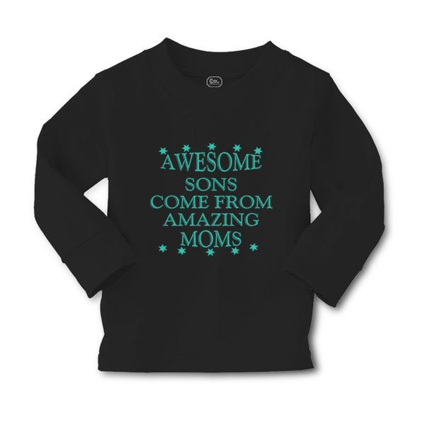 Baby Clothes Awesome Sons come from Amazing Moms Boy & Girl Clothes Cotton - Cute Rascals