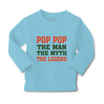 Baby Clothes Pop Pop The Man The Myth The Legend Grandpa Grandfather Cotton - Cute Rascals