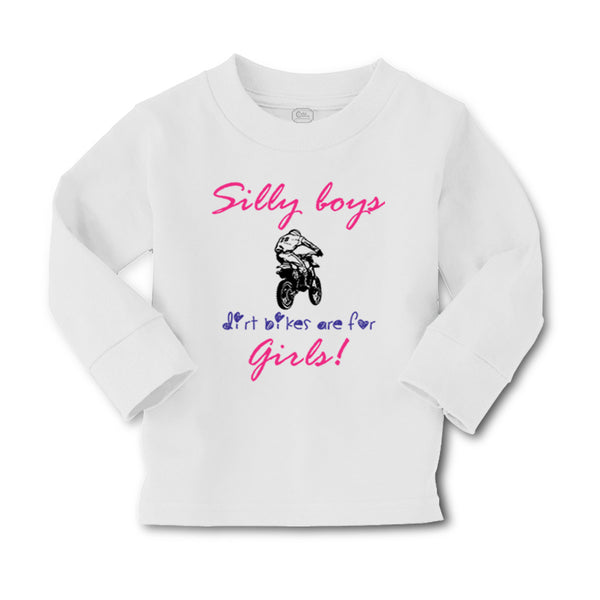 Baby Clothes Silly Boys Dirt Bikes Are for Girls! Funny Humor Boy & Girl Clothes - Cute Rascals