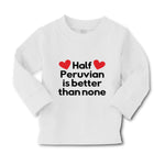 Baby Clothes Half Peruvian Is Better than None Boy & Girl Clothes Cotton - Cute Rascals