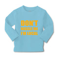 Baby Clothes Don'T Hassle Me I'M Local Funny Humor Boy & Girl Clothes Cotton
