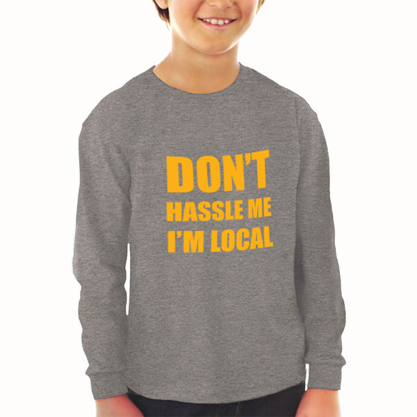 Baby Clothes Don'T Hassle Me I'M Local Funny Humor Boy & Girl Clothes Cotton - Cute Rascals