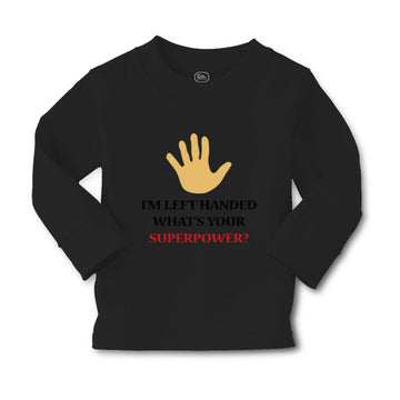 Baby Clothes I'M Left Handed What's Your Excuse Funny Humor Boy & Girl Clothes