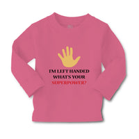 Baby Clothes I'M Left Handed What's Your Excuse Funny Humor Boy & Girl Clothes - Cute Rascals
