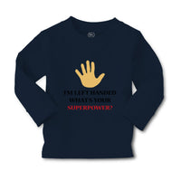Baby Clothes I'M Left Handed What's Your Excuse Funny Humor Boy & Girl Clothes - Cute Rascals