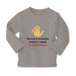 Baby Clothes I'M Left Handed What's Your Excuse Funny Humor Boy & Girl Clothes - Cute Rascals