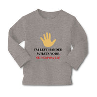 Baby Clothes I'M Left Handed What's Your Excuse Funny Humor Boy & Girl Clothes - Cute Rascals