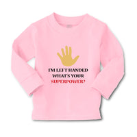 Baby Clothes I'M Left Handed What's Your Excuse Funny Humor Boy & Girl Clothes - Cute Rascals