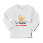 Baby Clothes I'M Left Handed What's Your Excuse Funny Humor Boy & Girl Clothes - Cute Rascals