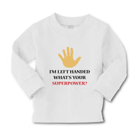 Baby Clothes I'M Left Handed What's Your Excuse Funny Humor Boy & Girl Clothes - Cute Rascals