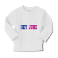 Baby Clothes Hey Jude Funny Humor Boy & Girl Clothes Cotton