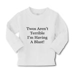 Baby Clothes Twos Aren'T Terrible I'M Having Blast 2 Year Old Birthday Cotton - Cute Rascals