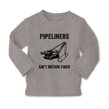 Baby Clothes Pipelines Aren'T Nothing Finer Funny Humor Boy & Girl Clothes