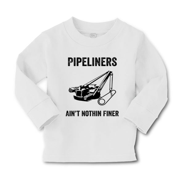 Baby Clothes Pipelines Aren'T Nothing Finer Funny Humor Boy & Girl Clothes - Cute Rascals