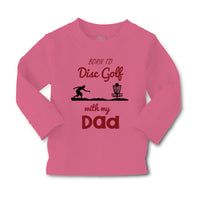 Baby Clothes Born to Disc Golf with My Dad Father's Day Boy & Girl Clothes - Cute Rascals