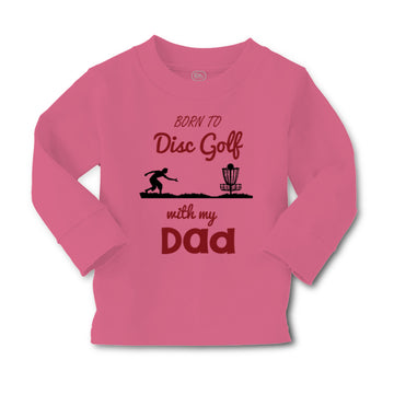 Baby Clothes Born to Disc Golf with My Dad Father's Day Boy & Girl Clothes