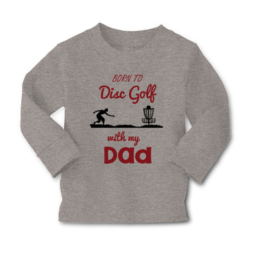 Baby Clothes Born to Disc Golf with My Dad Father's Day Boy & Girl Clothes