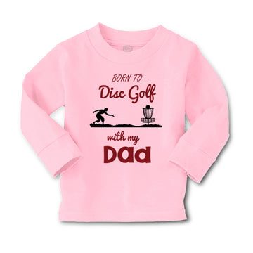 Baby Clothes Born to Disc Golf with My Dad Father's Day Boy & Girl Clothes