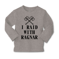 Baby Clothes I Raid with Ragnar Vikings Funny Humor Boy & Girl Clothes Cotton - Cute Rascals