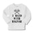 Baby Clothes I Raid with Ragnar Vikings Funny Humor Boy & Girl Clothes Cotton - Cute Rascals