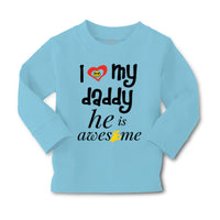 Baby Clothes I Love My Daddy He Is Awesome Dad Father's Day Boy & Girl Clothes - Cute Rascals