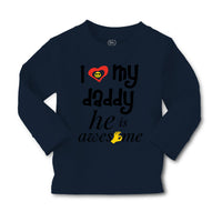 Baby Clothes I Love My Daddy He Is Awesome Dad Father's Day Boy & Girl Clothes - Cute Rascals