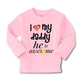 Baby Clothes I Love My Daddy He Is Awesome Dad Father's Day Boy & Girl Clothes