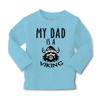 Baby Clothes My Dad Is A Viking Valhalla Dad Father's Day Boy & Girl Clothes - Cute Rascals