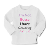 Baby Clothes I'M Not Bossy Have Leadership Skills Funny Humor Boy & Girl Clothes - Cute Rascals