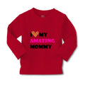 Baby Clothes I Love My Amazing Mommy Funny Boy & Girl Clothes Cotton