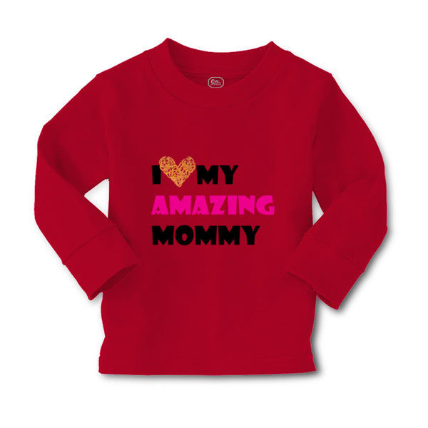 Baby Clothes I Love My Amazing Mommy Funny Boy & Girl Clothes Cotton - Cute Rascals