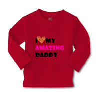 Baby Clothes I Love My Amazing Daddy Dad Father's Day Boy & Girl Clothes Cotton - Cute Rascals