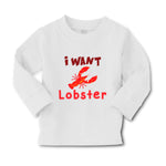 Baby Clothes A Red Lobster I Want Lobster Ocean Sea Life Boy & Girl Clothes - Cute Rascals