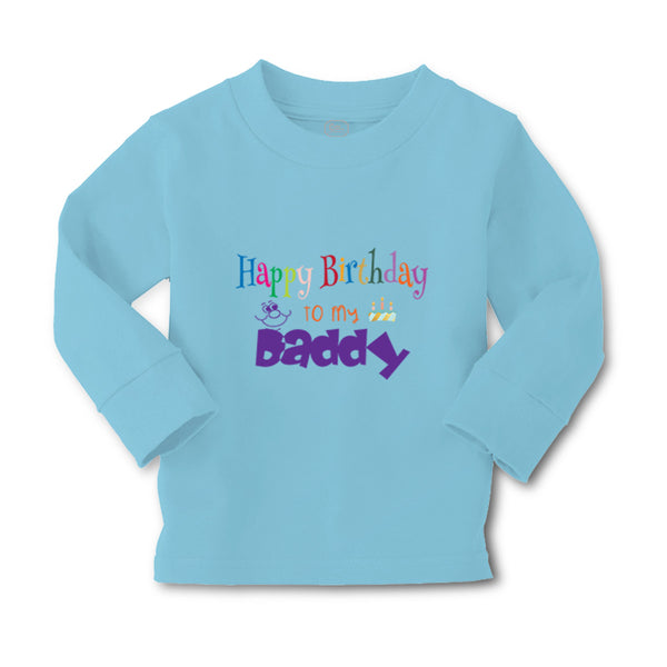 Baby Clothes Happy Birthday to My Daddy Dad Father Style C Boy & Girl Clothes - Cute Rascals