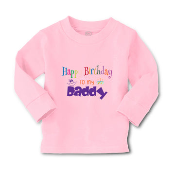Baby Clothes Happy Birthday to My Daddy Dad Father Style C Boy & Girl Clothes