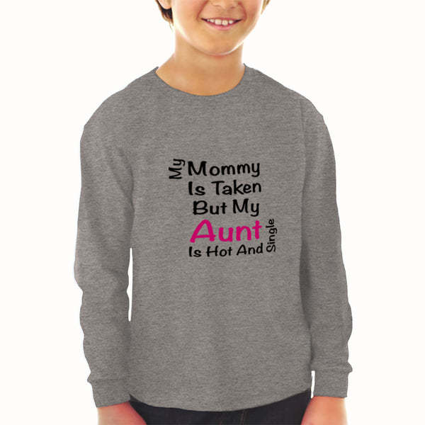 Baby Clothes My Mommy Is Taken but My Aunt Is Hot and Single Boy & Girl Clothes - Cute Rascals