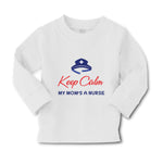 Baby Clothes Keep Calm My Mom Is A Nurse Mom Mothers Day Style B Cotton - Cute Rascals