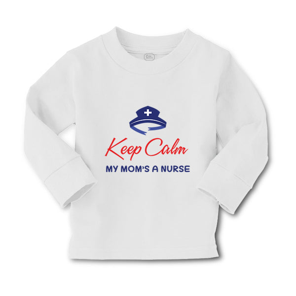 Baby Clothes Keep Calm My Mom Is A Nurse Mom Mothers Day Style B Cotton - Cute Rascals