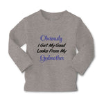 Baby Clothes Obviously I Get My Good Looks from My Godmother Boy & Girl Clothes - Cute Rascals
