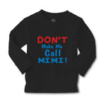 Baby Clothes Don T Make Me Call Mimi Grandmother Grandma Boy & Girl Clothes - Cute Rascals