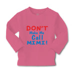 Baby Clothes Don T Make Me Call Mimi Grandmother Grandma Boy & Girl Clothes - Cute Rascals